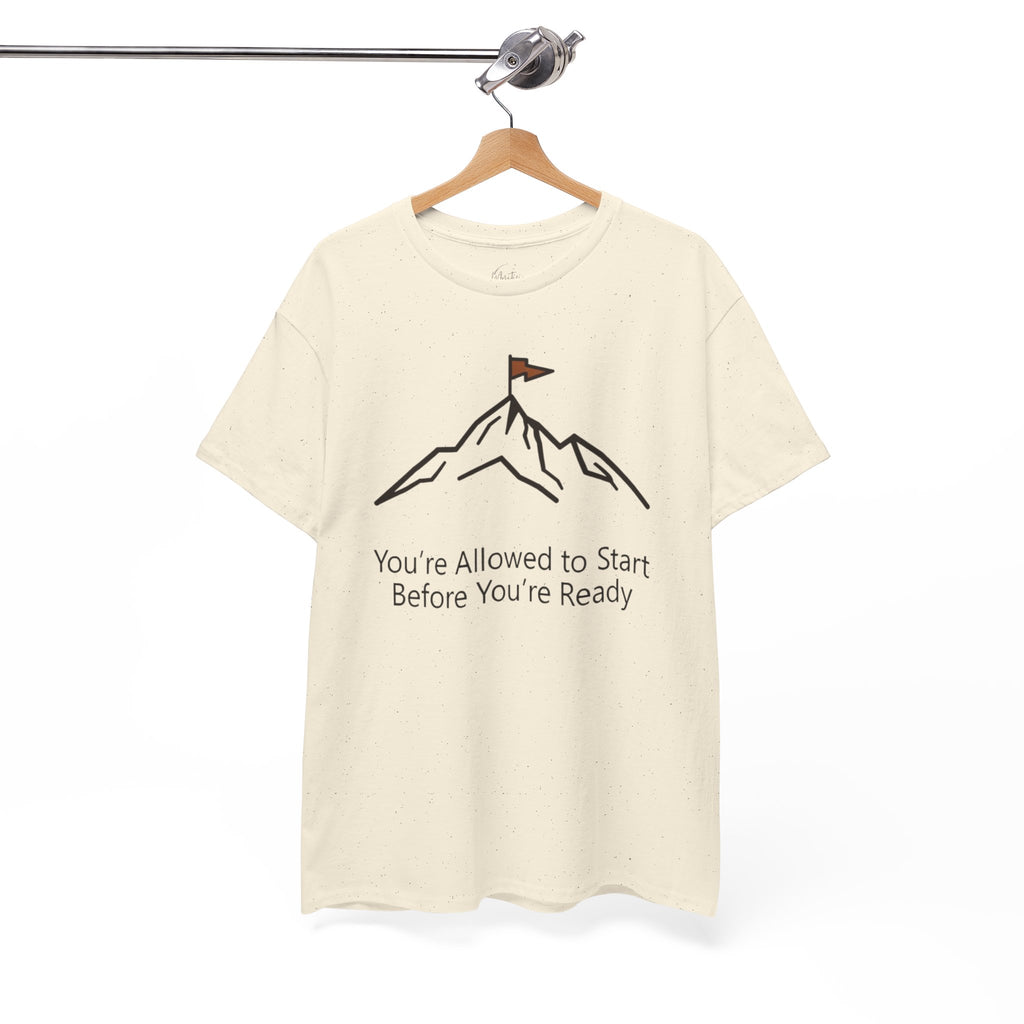 You're Allowed to Start Before You're Ready Unisex Cotton T-Shirt