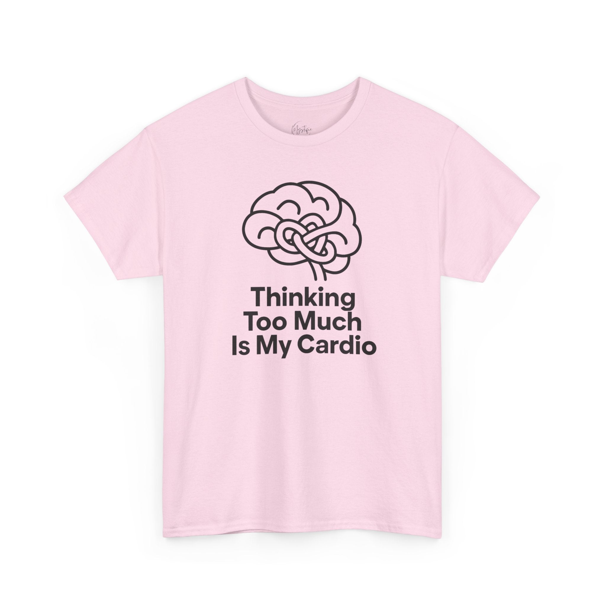 Thinking Too Much Is My Cardio Unisex Cotton T-Shirt