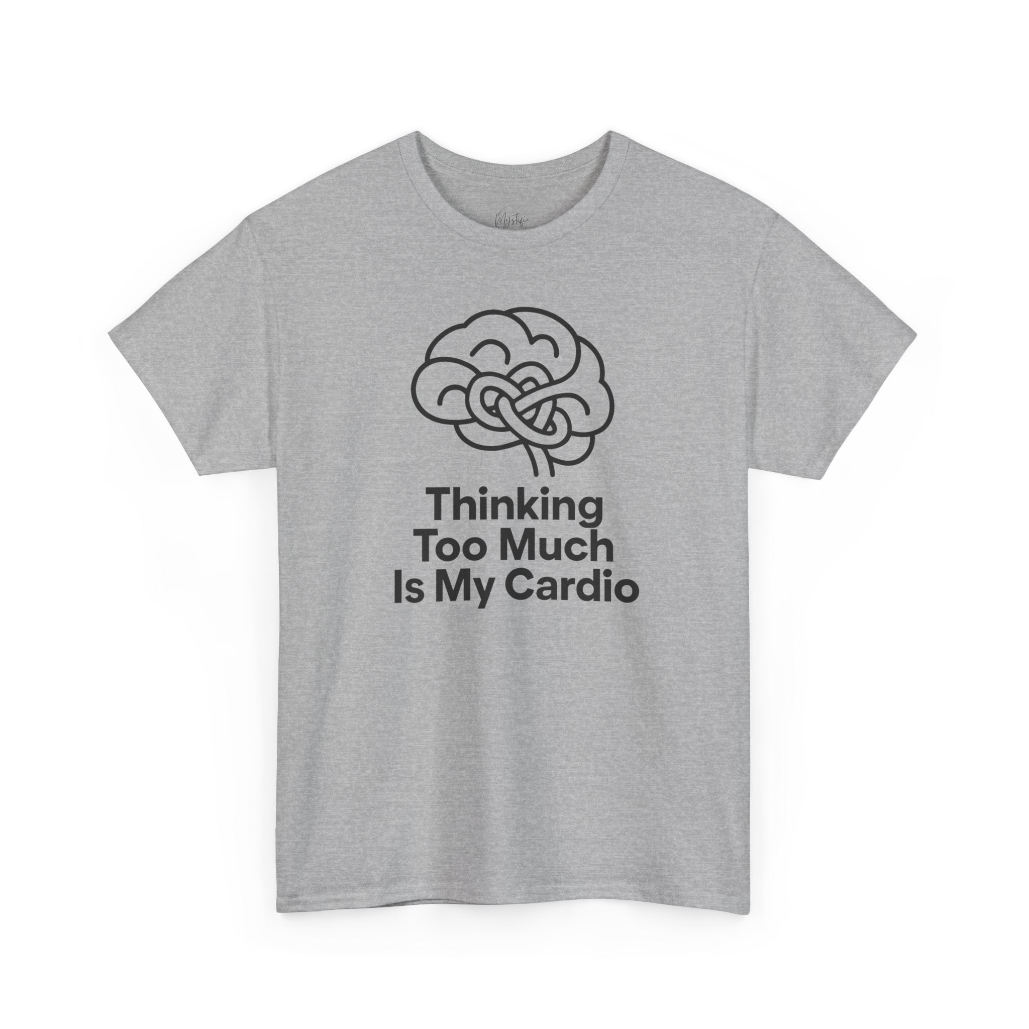 Thinking Too Much Is My Cardio Unisex Cotton T-Shirt