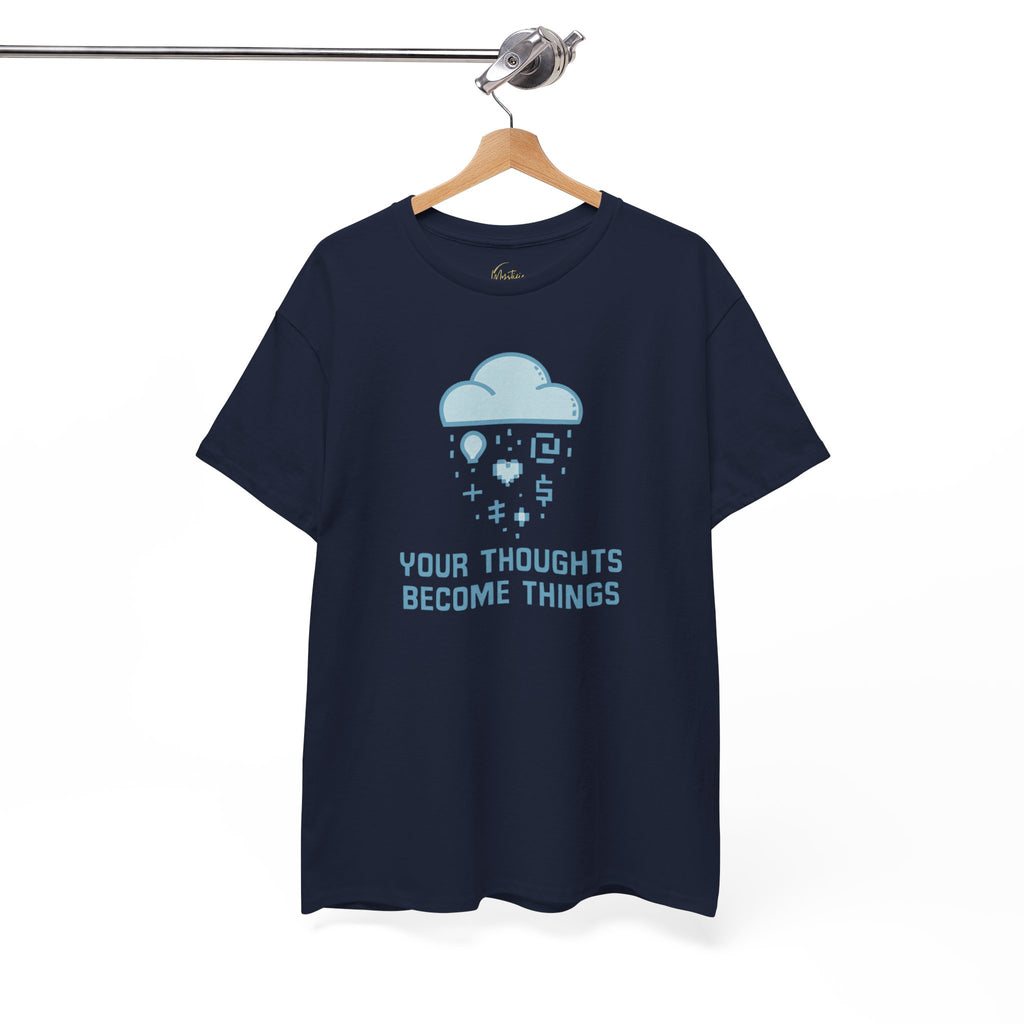 Your Thoughts Become Things Unisex Cotton T-Shirt