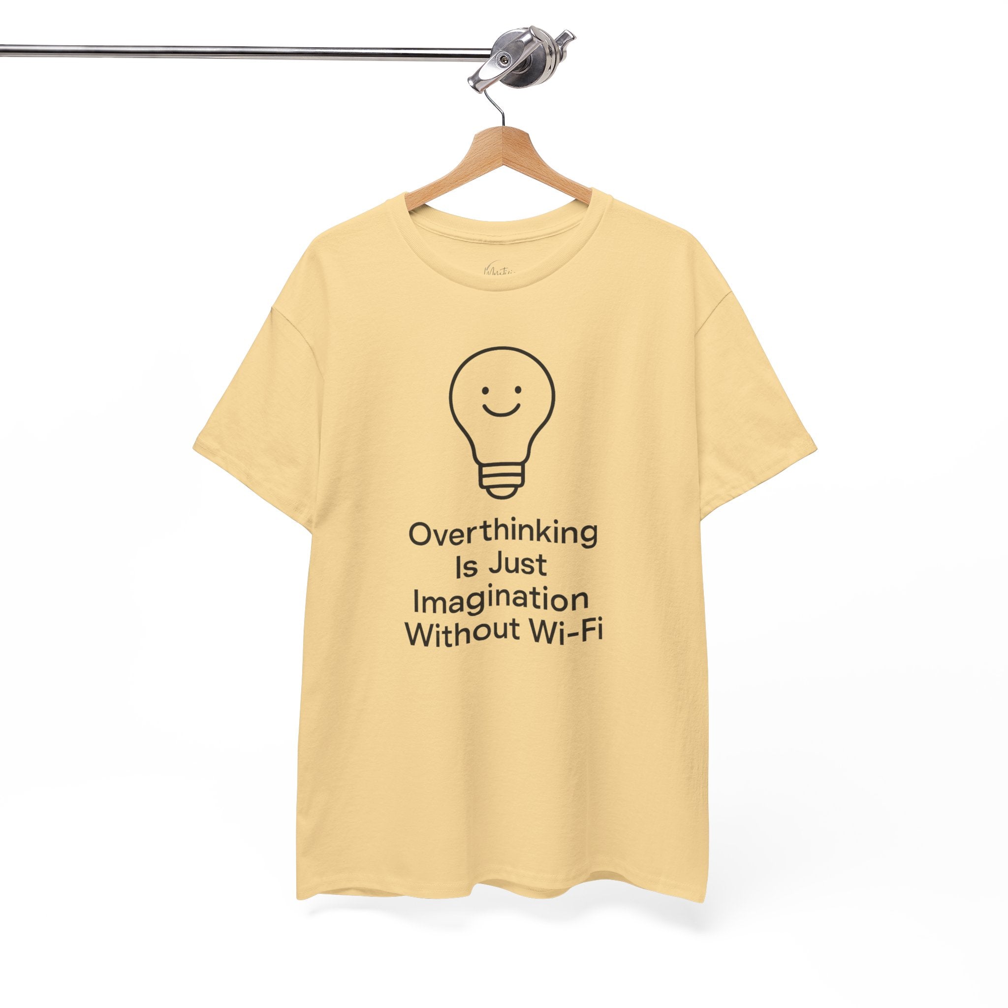 Overthinking Is Just Imagination Without Wi-Fi Unisex Cotton T-Shirt