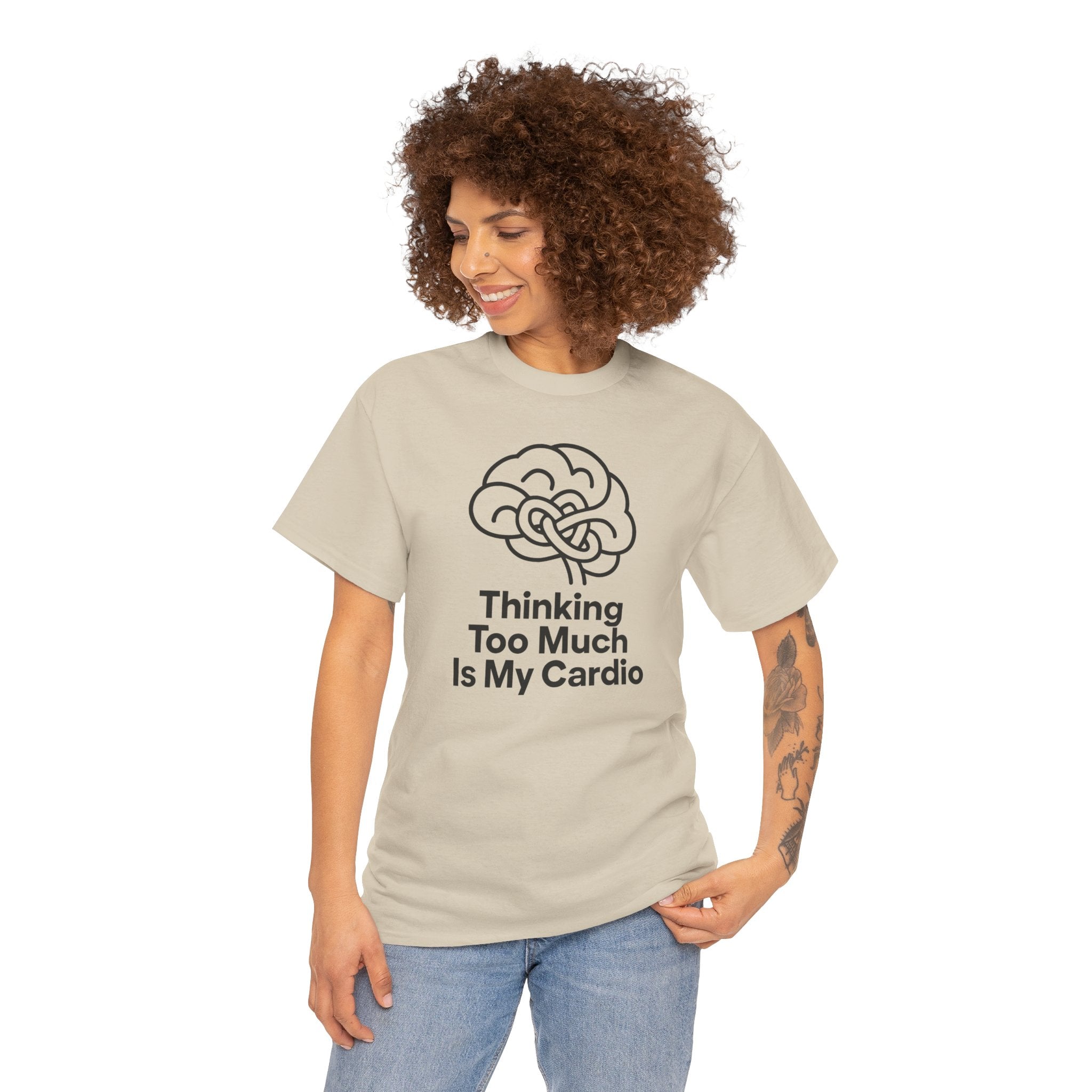 Thinking Too Much Is My Cardio Unisex Cotton T-Shirt