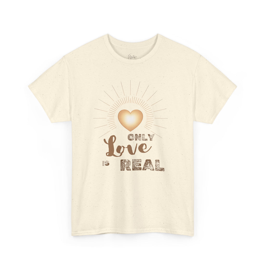 Only Love Is Real Unisex Cotton T-Shirt