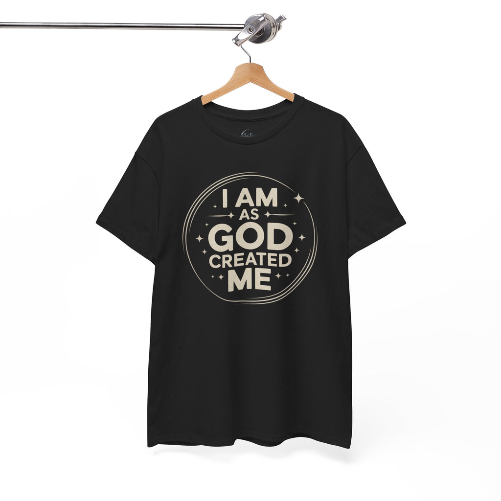 I Am As God Created Me Unisex Cotton T-Shirt