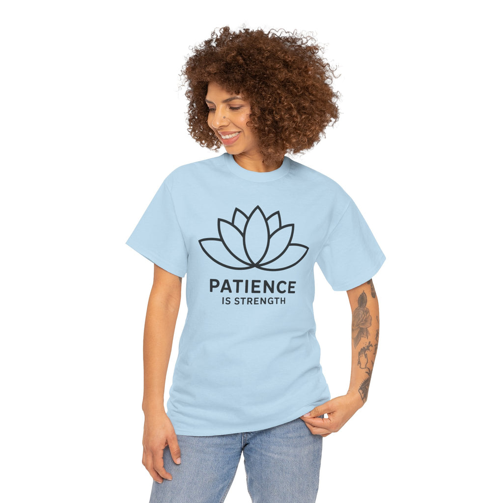 Patience Is Strength Unisex Cotton T-Shirt