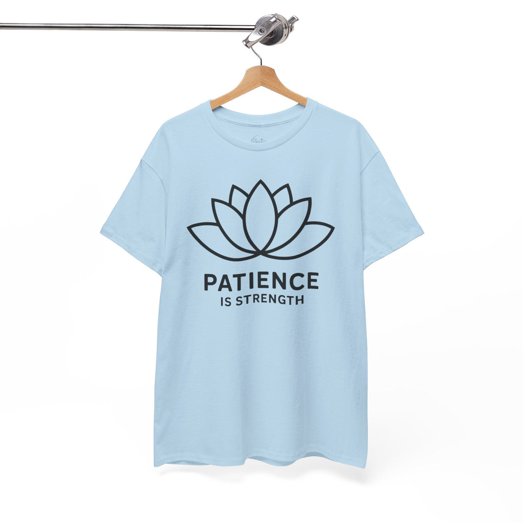 Patience Is Strength Unisex Cotton T-Shirt