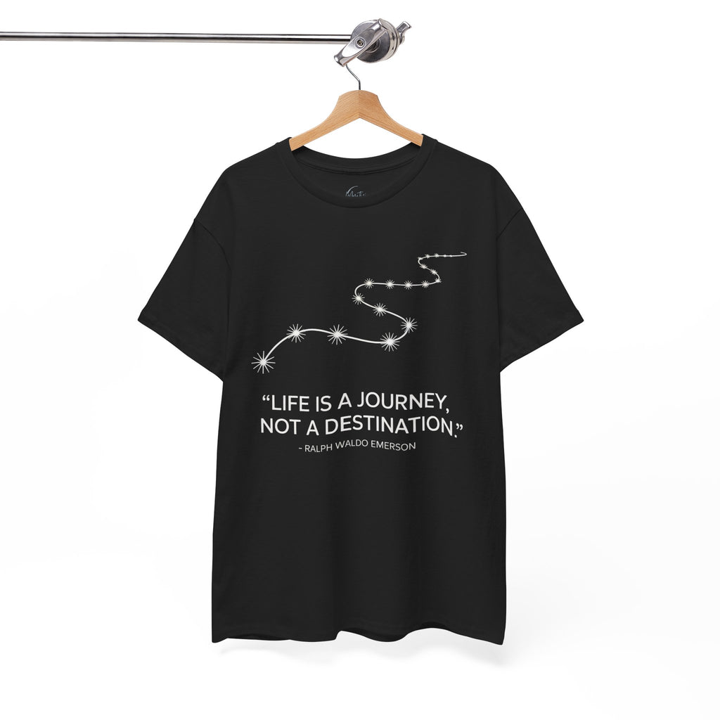 Life Is A Journey, Not A Destination Unisex Cotton T-Shirt